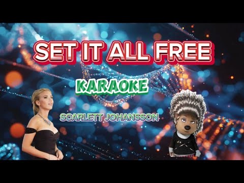 SET IT ALL FREE (Karaoke Version) by Scarlett Johansson