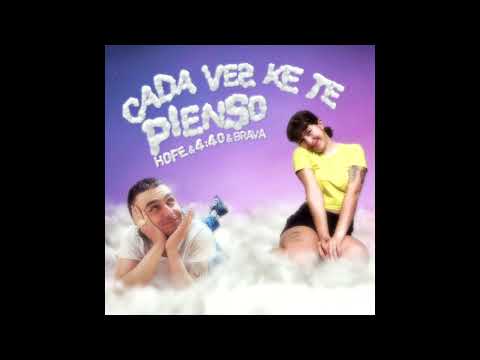 HOFE X 4:40 X BRAVA - Cada vez ke te pienso
