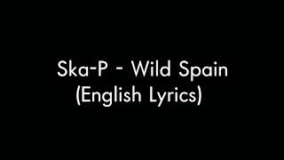 Ska-P - Wild Spain (English Lyrics)