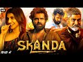 skanda movie in hindi dubbed full movie