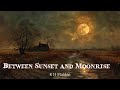 Between Sunset and Moonrise by R H Malden
