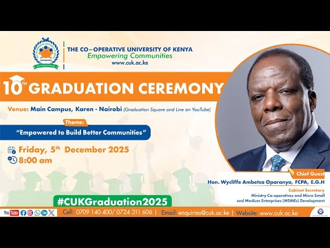 10TH GRADUATION OF THE CO-OPERATIVE UNIVERSITY OF KENYA - FRIDAY, DECEMBER 5, 2025