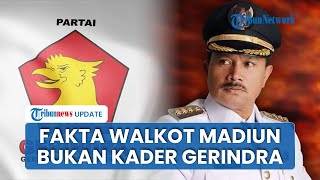 Ternyata Wali Kota Madiun Bukan Kader Gerindra, Wakil DPD Jatim: Cuma Kepala Daerah yang Didukung