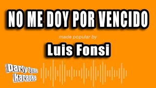 Luis Fonsi - No Me Doy Por Vencido (Versión Karaoke)