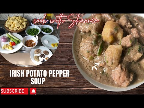 HOW TO COOK IRISH POTATO PEPPER SOUP| IRISH POTATO RECIPE| CAMEROONIAN RECIPES