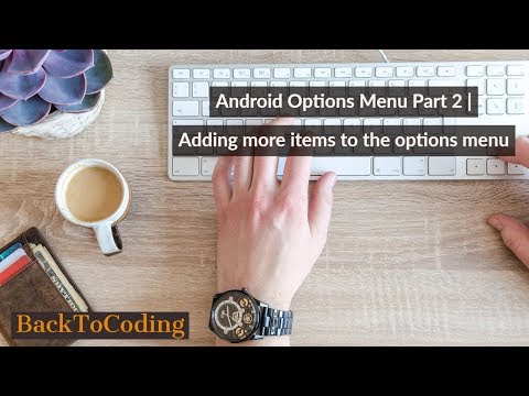 Android Options Menu Part 2 | Adding more items to the options menu
