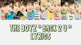 THE BOYZ 더보이즈 " Back 2 U " Lyrics (ColorCoded+Eng+Han+Rom)