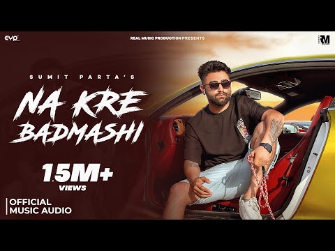 Na Kre Badmashi — watch video