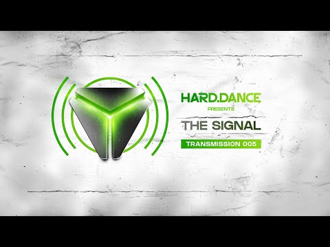 HARDSTYLE & HARDCORE MIX - THE SIGNAL 005 📡
