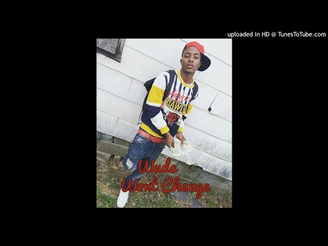 Wuda - Wont Change