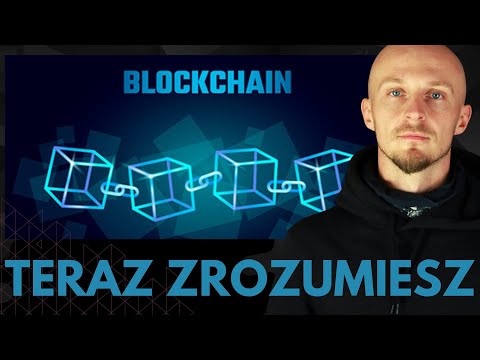 Blockchain - Co To Jest? (Dopiero Teraz Zrozumiesz)