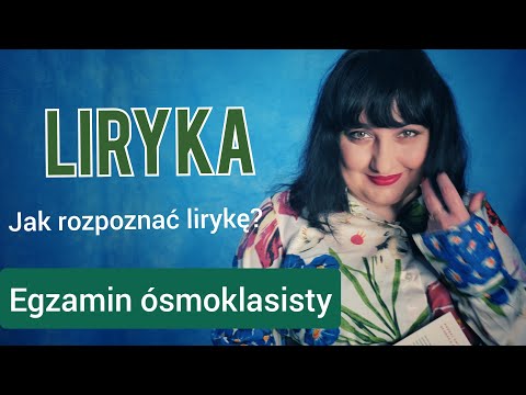 Jak rozpoznać lirykę Epika, liryka, dramat. Egzamin ósmoklasisty z polskiego