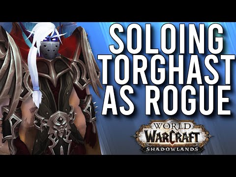 How I Solo TORGHAST Layer 6+ On My Rogue In Shadowlands! - WoW: Shadowlands 9.0