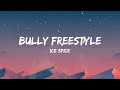 Bully Freestyle Ice Spice Lyrics
