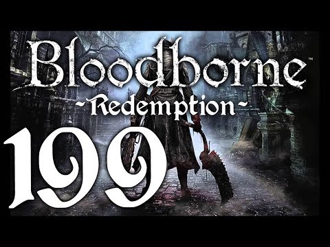 Bloodborne : The Redemption Run pt199 - Pthumeru Ithyll Chalice! Pthumerian Descendant Boss