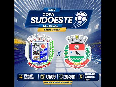 🔴 AO VIVO | CORONEL DOMINGOS SOARES x CHOPINZINHO | XXIV COPA SUDOESTE DE FUTSAL 🏆⚽