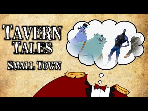 Tavern Tales #1:  Small Town