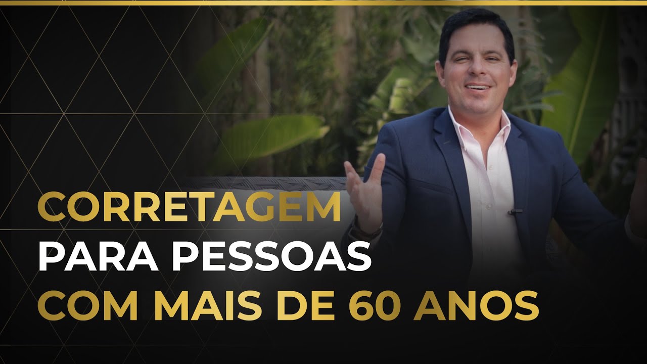 Corretor Vencedor | Corretagem para pessoas com mais de 60 anos | EP08