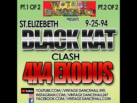 BLACK KAT VS 4X4 EXODUS LIVE IN ST.ELIZEBETH 9-25 -994 @CJSOCOOL @VINTAGEDANCEHALLINTL