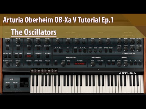 Arturia Oberheim OB-Xa V Tutorial Ep.1 - The Oscillators