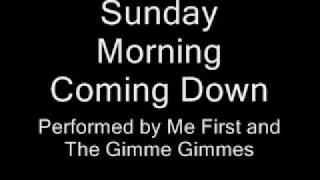 Sunday Morning Coming Down