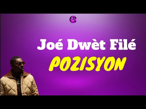 Joé Dwèt Filé - Pozisyon (Fèm Voye 2) [Lyrics Video]