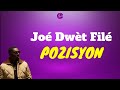 Joé Dwèt Filé - Pozisyon (Fèm Voye 2) [Lyrics Video]