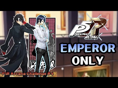 Can You Beat Persona 5 Royal Using Only The Emperor Arcana?