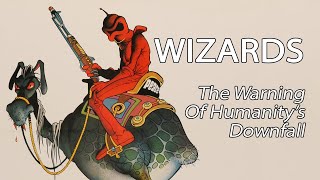 Wizards - The Warning Of Humanity's Downfall