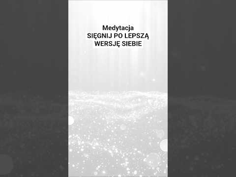 [POPKO Świat Medytacji] ✨ Medytacja prowadzona ✨ Sięgnij po lepszą wersję siebie.