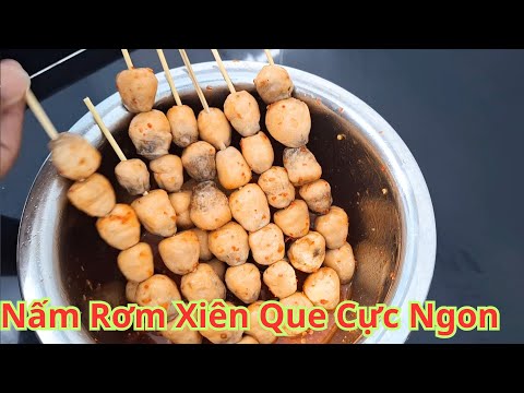 Sống 40 Năm Giờ Mới Biết Nấm Rơm Làm Món Này Ngon Đến Vậy. Cách Làm Nấm Rơm Xiên Que Nướng Cực Ngon