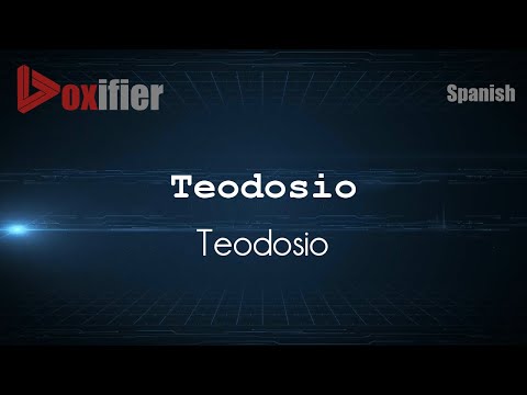 How to Pronounce Teodosio (Teodosio) in Spanish - Voxifier.com