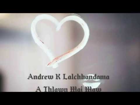 Andrew K Lalchhandama - A Thlawn Mai Maw