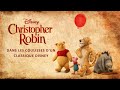 CHRISTOPHER ROBIN Live Action Movie Behind The Scenes Of Disney Les Coulisses Du Fillm