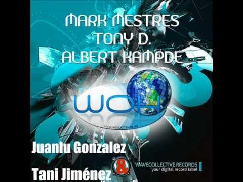 Mark Mestres, Tony D. & A. Kampde - WorldOfHouse (Juanlu Gonzalez & Tani Jiménez Remix)