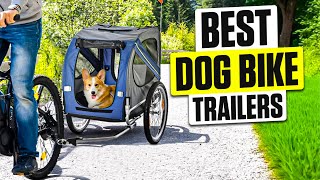 3 BEST Dog Bike Trailers - Don’t Ride Without Your Pup’s Safety!