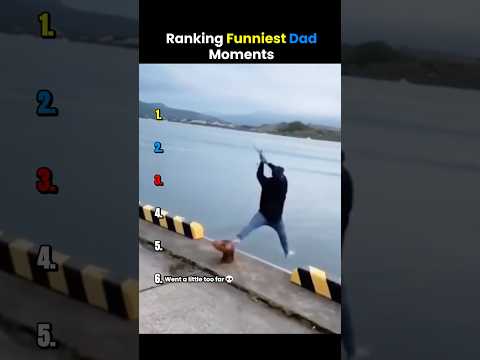 Ranking Funniest Dad Moments 😂