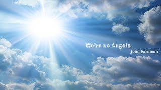 We&#39;re No Angels - John Farnham