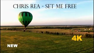 Chris Rea - Set Me Free  2022 ( New Video 4k HD)