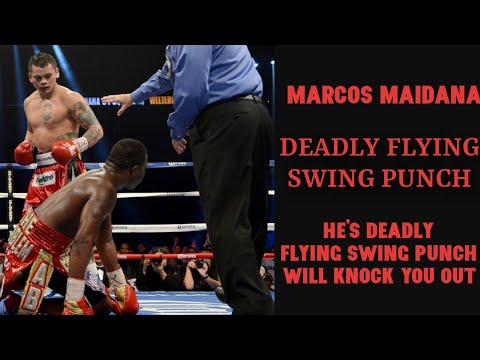 Marcos Maidana he's deadly flying swing punch.
