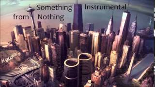 Foo Fighters - Something From Nothing (Official Instrumental)