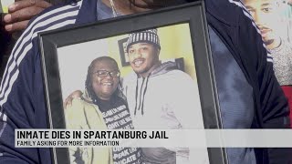 Family asking for more information after man dies in Spartanburg County Detention Center