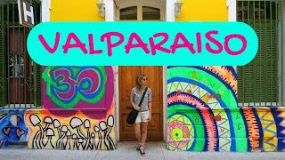 Valparaiso Travel Guide - Exploring Chile's Cultural Capital