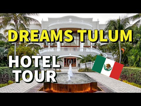 Dreams TULUM Resort & Spa Full HOTEL Tour
