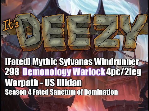 Fated Mythic Sylvanas Windrunner Demonology Warlock Sepulcher of the First Ones Season 4