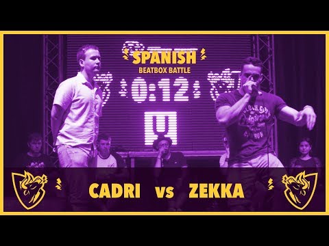 CADRI vs ZEKKA - 1/4 Final - Spanish Beatbox Battle 2018