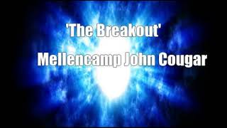 'The Breakout' (Mellencamp John Cougar Cover)