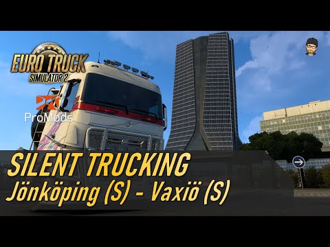 Jönköping (S) - Vaxiö (S) | Volvo FH16 | Silent Trucking - No Commentary - ETS2 + ProMods + RusMap