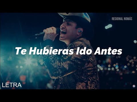 Julion Alvarez - Te Hubieras Ido Antes (LETRA)