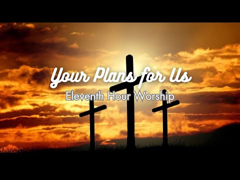 Your Plans for Us Instrumental with lyrics